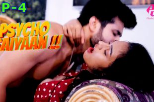 Psycho Saiyaan Episode 4 Hot Web Series