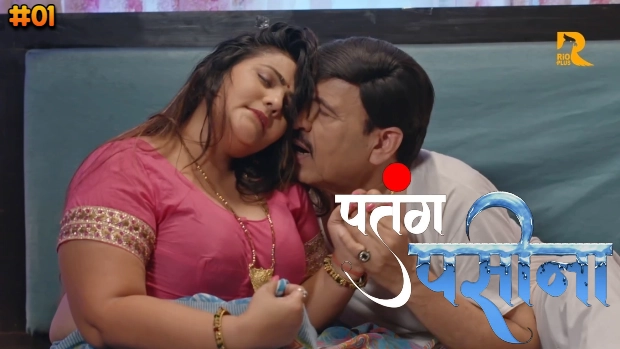 Patang Paseena Episode 1 Hot Web Series