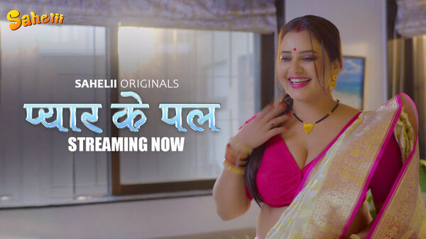 Pyaar k pal Episode 1 Hot Web Series