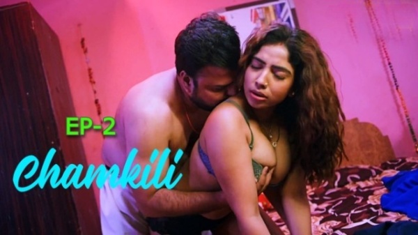 Chamkili Episode 2 Hot Web Series
