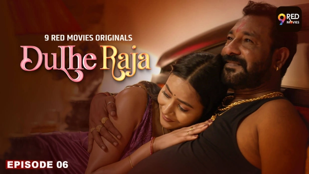 Dulhe Raja Episode 6 Hot Web Series