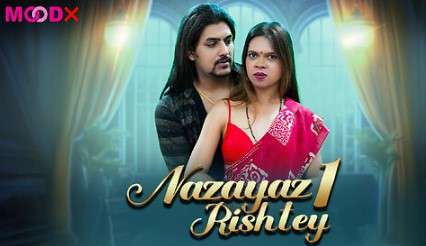 Nazayaz Rishtey Episode 1 Hot Web Series