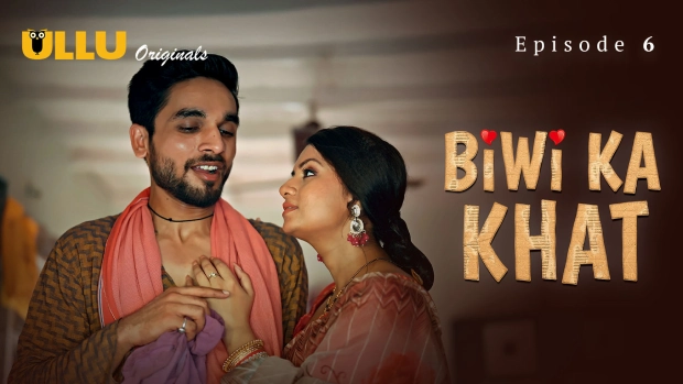 Biwi Ka Khat Episode 6 Hot Web Series