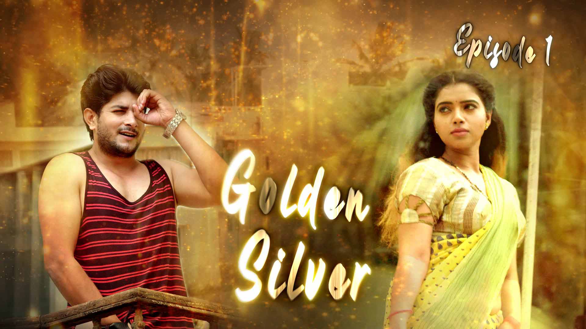 Golden Silver Episode 1 Hot Web Series