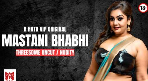 Mastani Bhabhi Uncut Hindi Hot Short Film