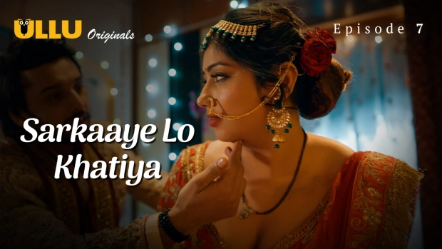 Sarkaaye Lo Khatiya Part 2 Episode 7 Hot Web Series